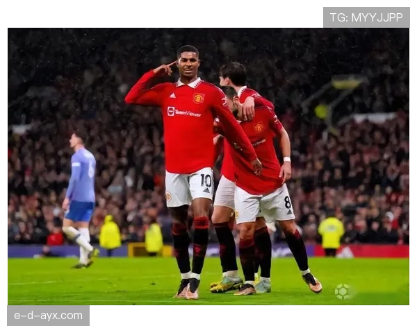 拉什福德状态火热，助球队豪取连胜